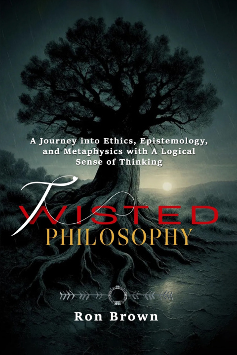 Knjiga TWISTED PHILOSOPHY Ron Brown