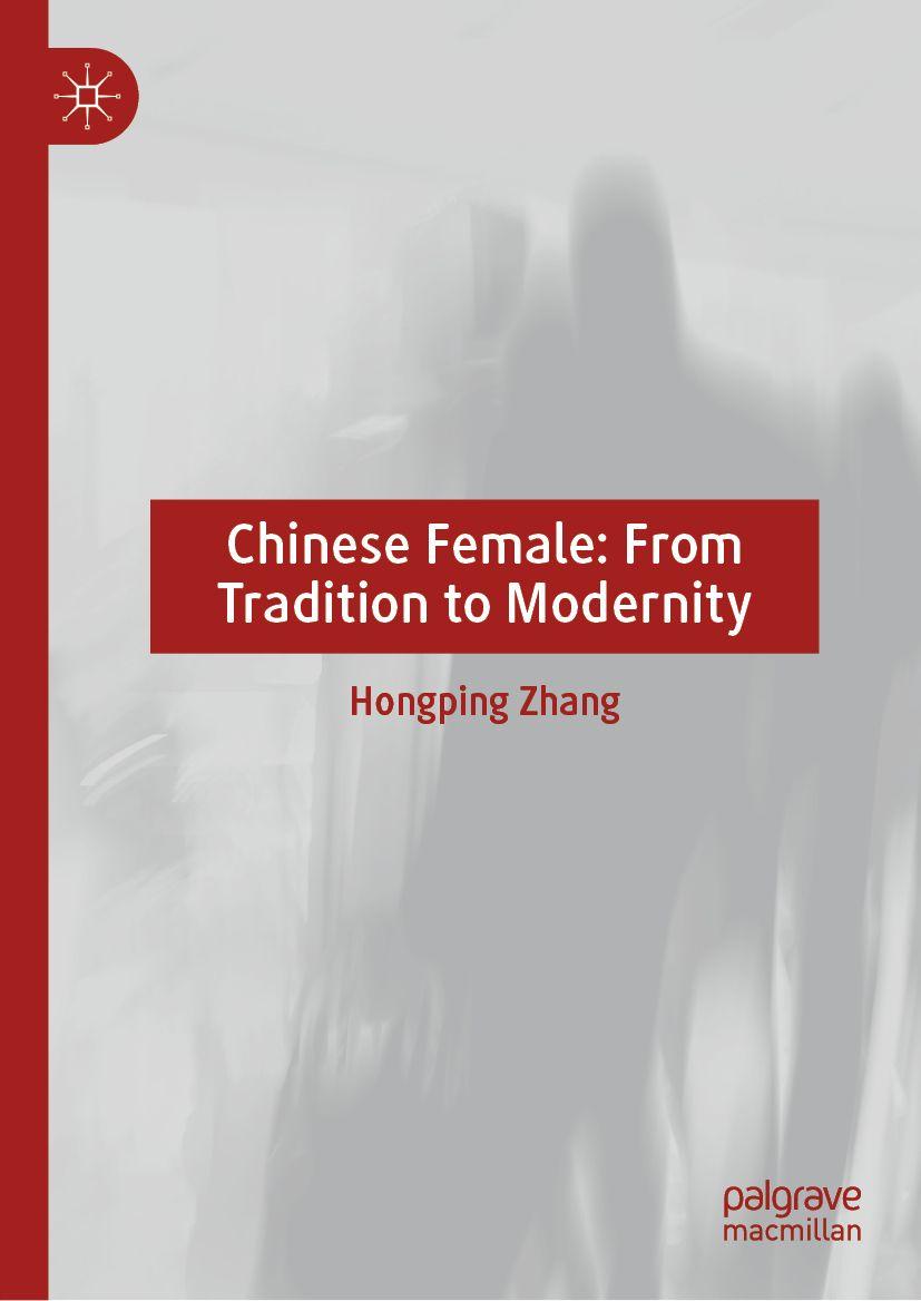 Knjiga Chinese Female: From Tradition to Modernity Hongping Zhang