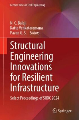 Kniha Structural Engineering Innovations for Resilient Infrastructure N. C. Balaji