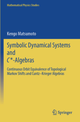 Kniha Symbolic Dynamical Systems and C*-Algebras Kengo Matsumoto