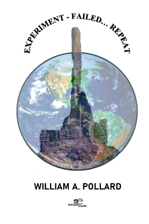 Knjiga EXPERIMENT - FAILED... REPEAT William A. Pollard