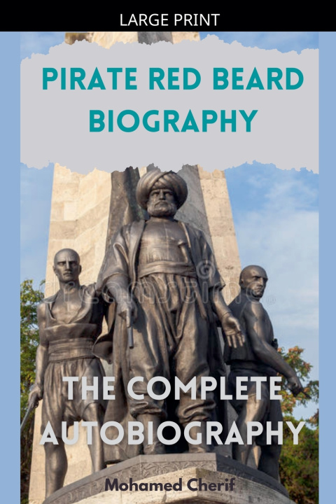 Knjiga Pirate Red Beard Biography. The Complete Autobiography Mohamed Cherif