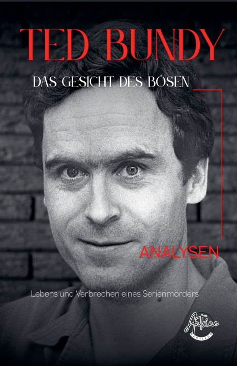 Knjiga Ted Bundy - Das Gesicht des Bösen Antoine Santiago