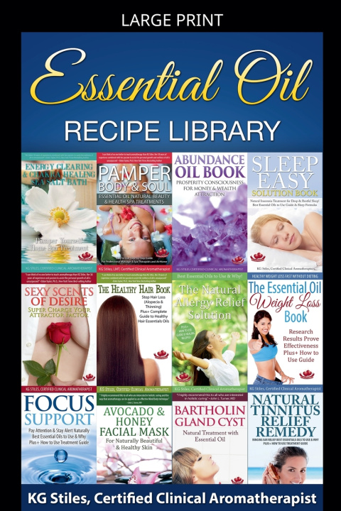 Kniha Essential Oil Recipe Library KG STILES