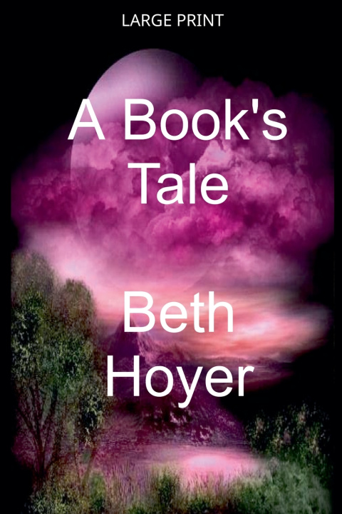 Kniha A Book's Tale Beth Hoyer