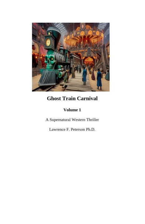 Kniha Ghost Train Carnival Lawrence F. Ph.D. Peterson