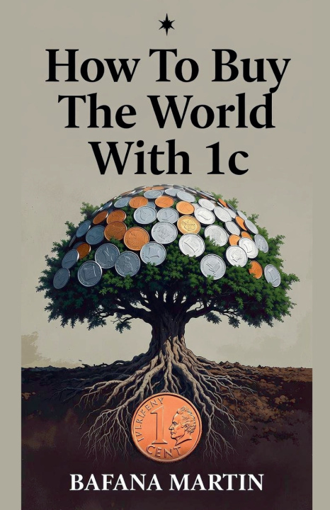 Knjiga How To Buy The World With 1c Bafana Martin