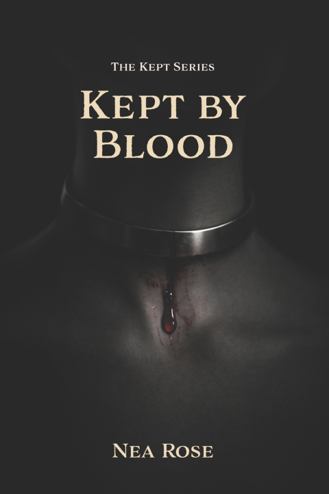 Kniha Kept by Blood Nea Rose