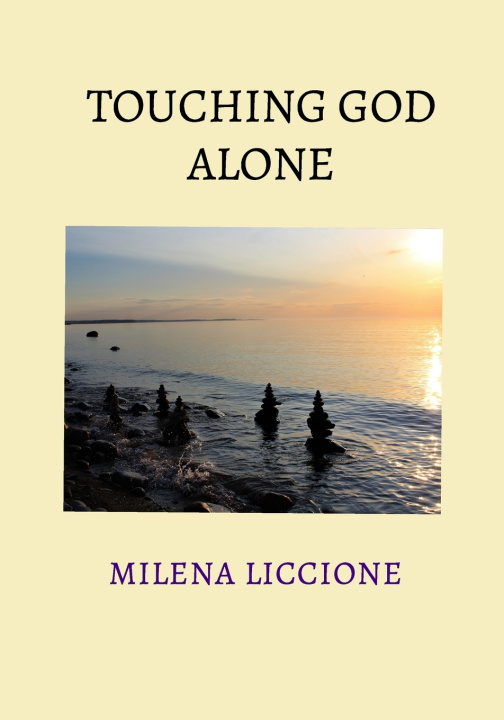 Knjiga Touching God Alone Milena Liccione