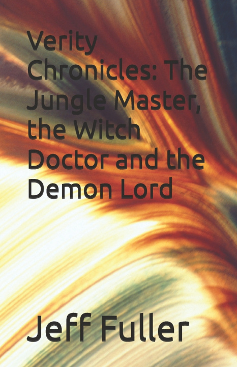 Kniha Verity Chronicles Jeff C Fuller