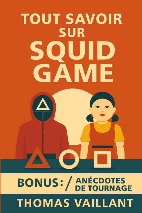 Kniha Tout savoir sur Squid Game Thomas Vaillant