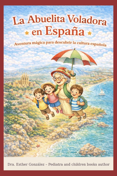 Knjiga La Abuelita Voladora en España Esther González- Pediatra