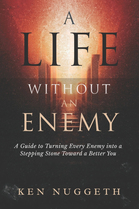 Knjiga A Life Without an Enemy Ken Nuggeth