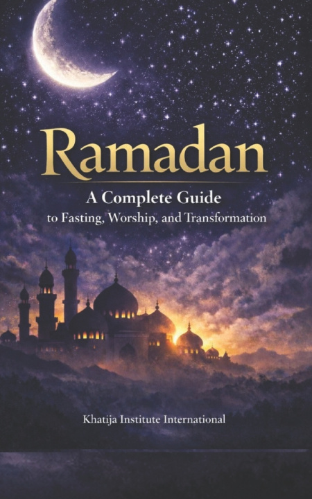 Kniha Ramadan A Complete Guide to Fasting, Worship and Transformation USAMA SHERDIL