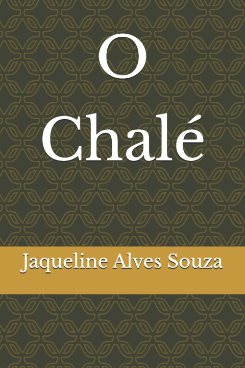 Kniha O Chalé Jaqueline Alves Souza