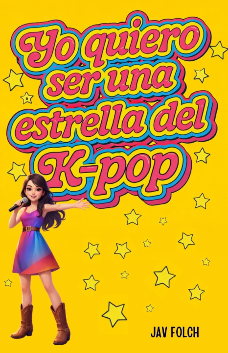 Knjiga Yo quiero ser una estrella del k-pop Jav Folch