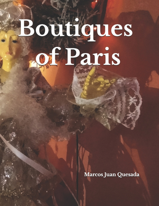 Knjiga Boutiques of Paris Marcos Juan Quesada