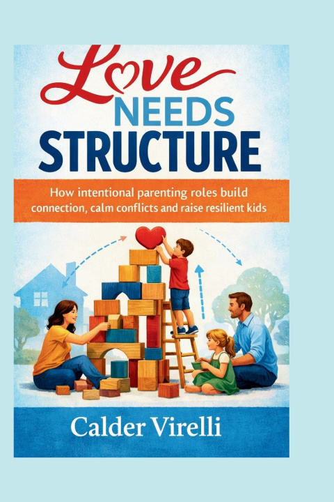 Kniha LOVE NEEDS STRUCTURE Calder Virelli