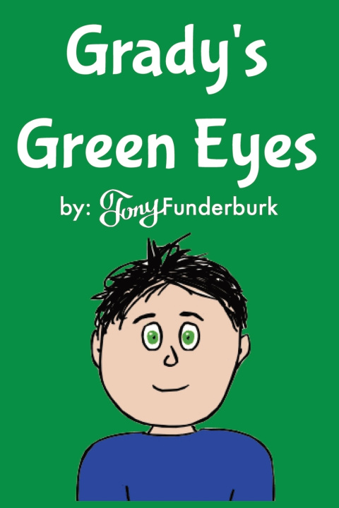 Knjiga Grady's Green Eyes Tony Funderburk