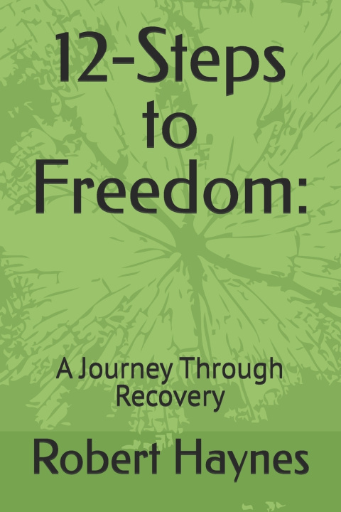 Kniha 12-Steps to Freedom Robert Haynes