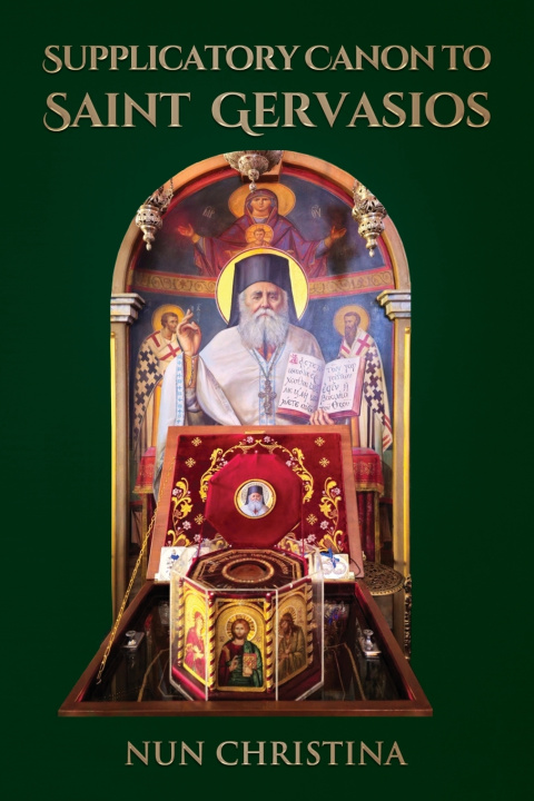 Knjiga Supplicatory Canon to Saint Gervasios Nun Christina