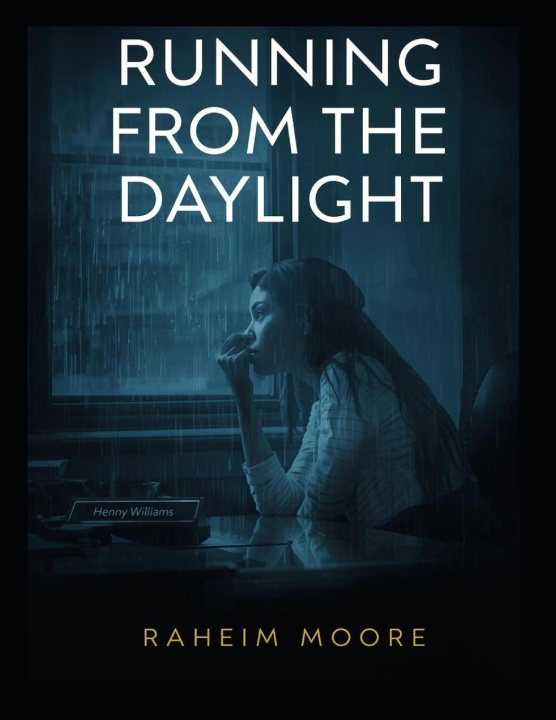 Kniha Running From The Daylight Raheim Moore