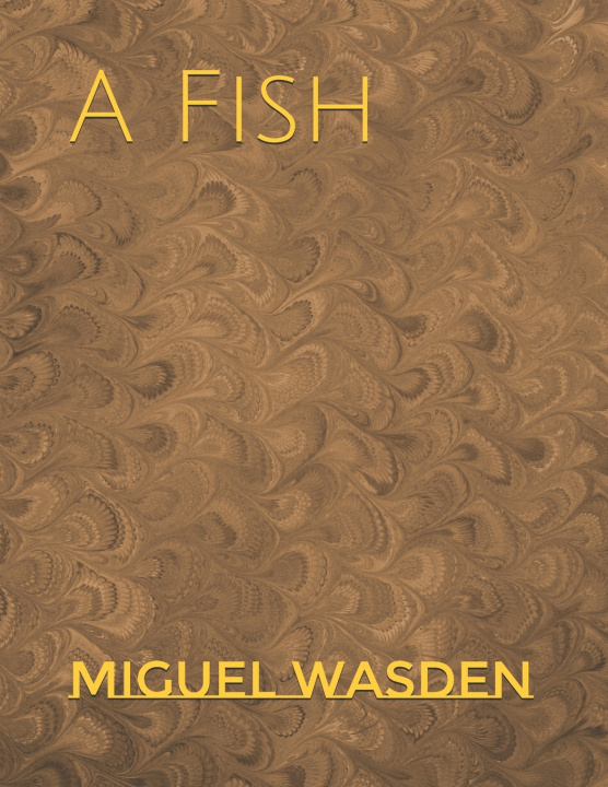 Kniha A Fish Miguel Wasden