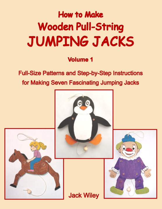 Kniha How to Make Wooden Pull-String Jumping Jacks Jack Wiley