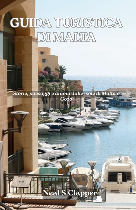 Kniha GUIDA TURISTICA DI MALTA Neal S. Clapper