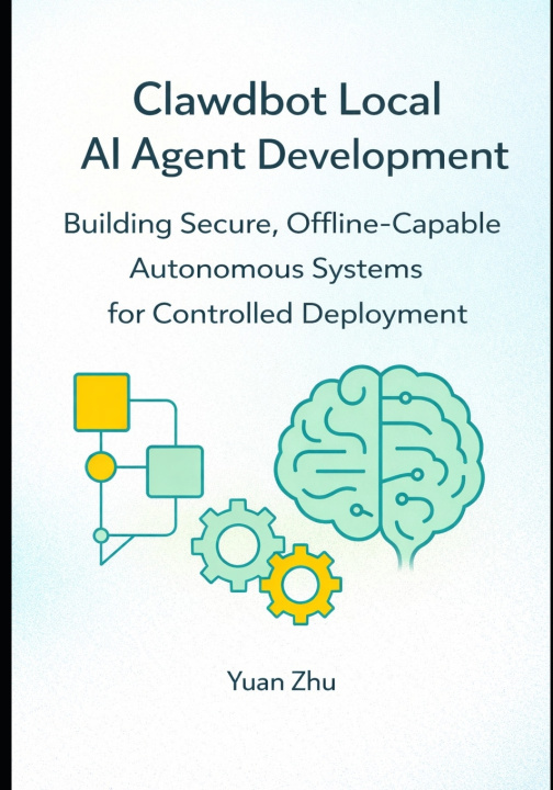 Libro Clawdbot Local AI Agent Development Yuan Zhu