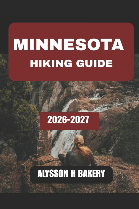 Kniha MINNESOTA HIKING GUIDE ALYSSON H BAKERY