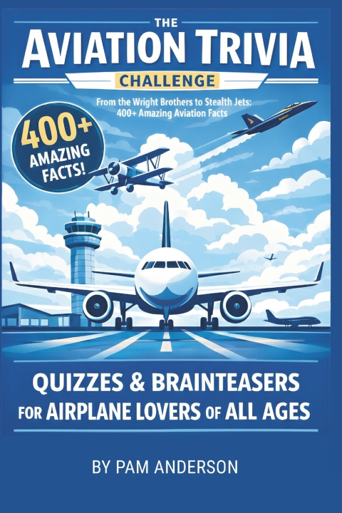 Kniha The Aviation Trivia Challenge Pam Anderson