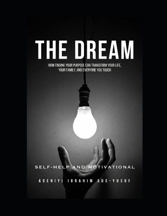 Knjiga THE DREAM Ibrahim Adeniyi Ade-yusuf