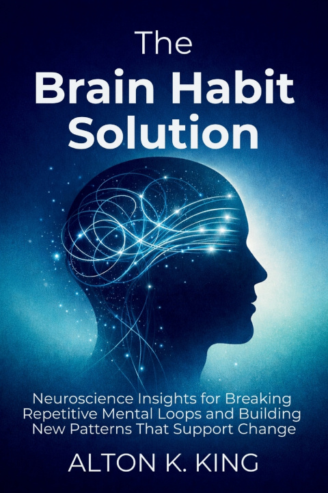 Könyv The Brain Habit Solution Alton K. King