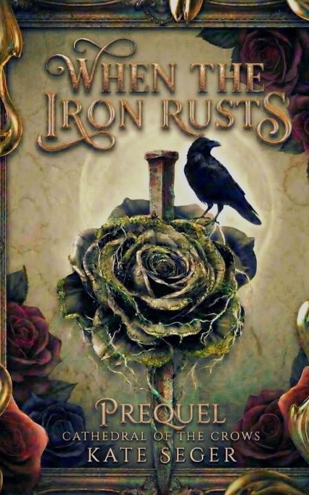 Kniha When the Iron Rusts Kate Seger