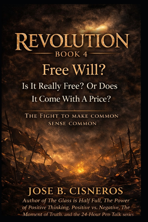 Kniha REVOLUTION - BOOK 4 "Free Will?" Jose Cisneros