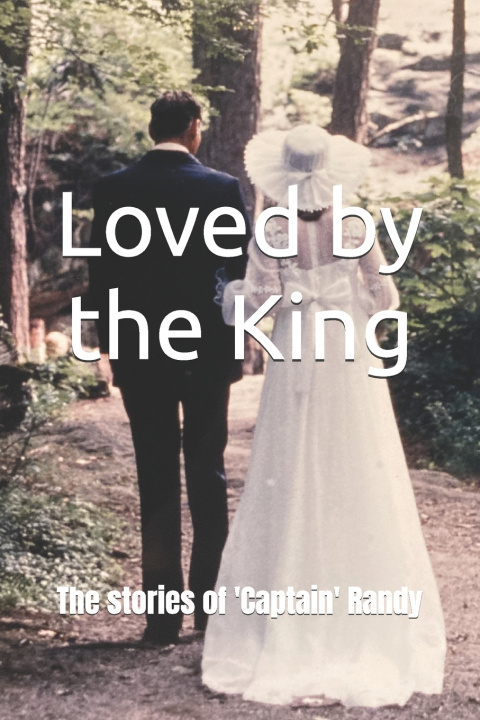 Kniha Loved by the King Charles Randall Harvell