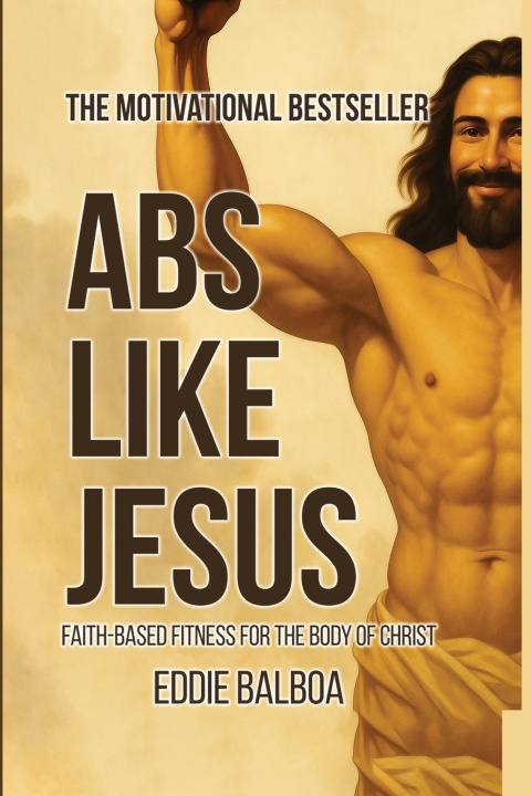 Kniha Abs Like Jesus EDDIE BALBOA