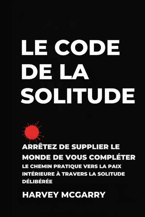 Könyv Le Code de La Solitude Harvey McGarry