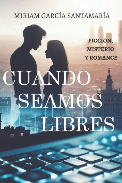 Buch CUANDO SEAMOS LIBRES Miriam García Santamaría