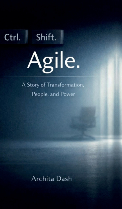 Könyv Ctrl. Shift. Agile Archita Dash