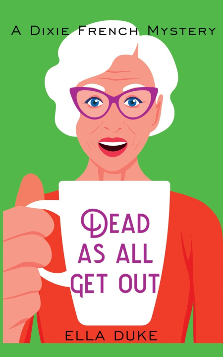 Kniha Dead As All Get Out Ella Duke