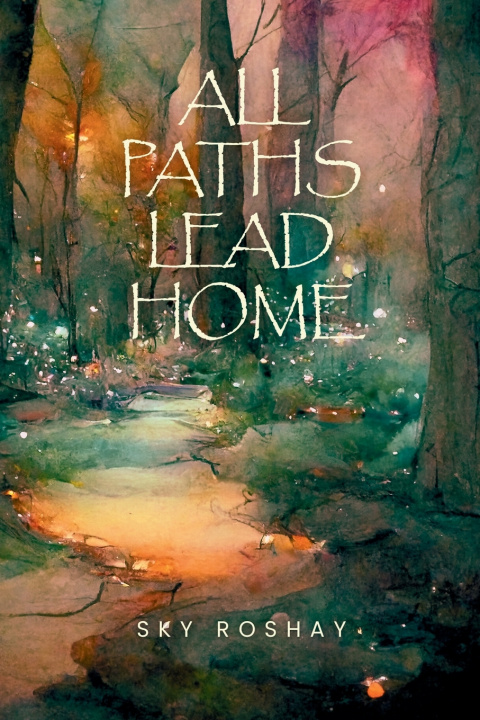 Kniha All Paths Lead Home Sky Roshay