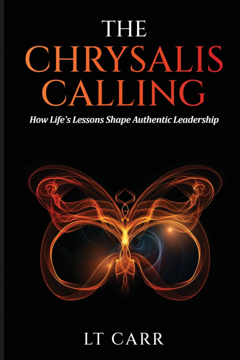 Kniha The Chrysalis Calling LaTivia Carr
