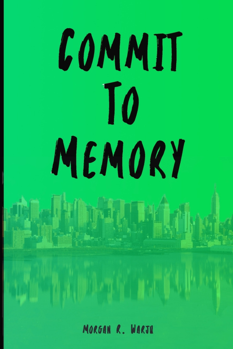 Kniha Commit to Memory Morgan R. Warju