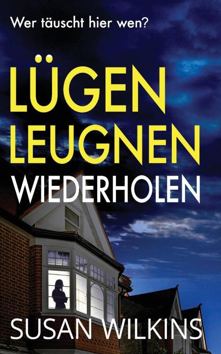Knjiga Lügen Leugnen Wiederholen Susan Wilkins