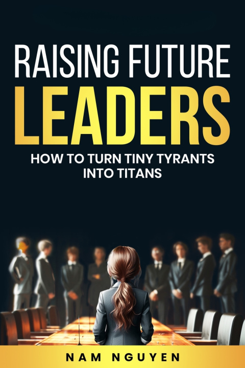 Kniha Raising Future Leaders Nam Nguyen