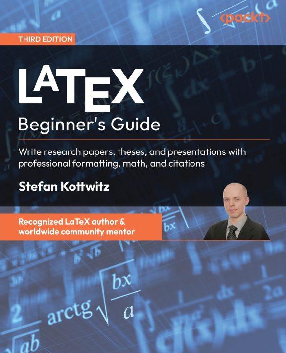Buch LaTeX Beginner's Guide - Third Edition Stefan Kottwitz