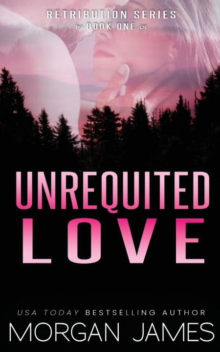 Kniha Unrequited Love Morgan James