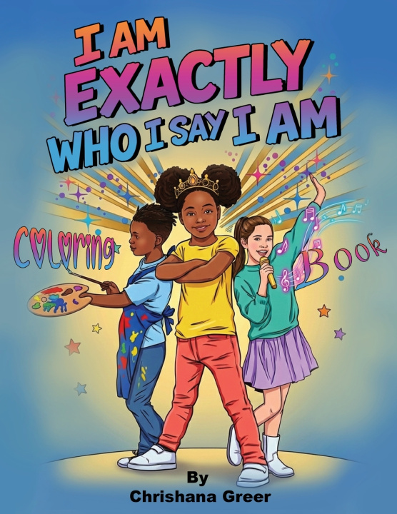 Knjiga I Am Exactly Who I Say I Am Chrishana Greer
